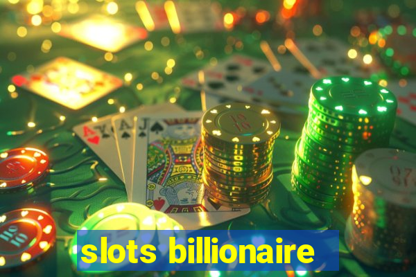 slots billionaire