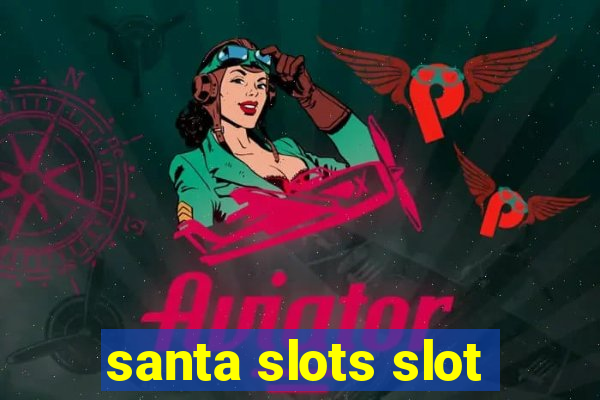 santa slots slot