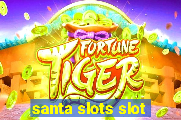 santa slots slot