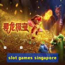 slot games singapore