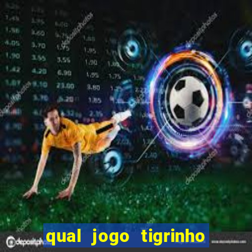 qual jogo tigrinho paga mais