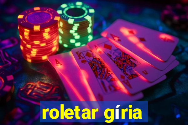 roletar gíria