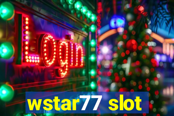 wstar77 slot