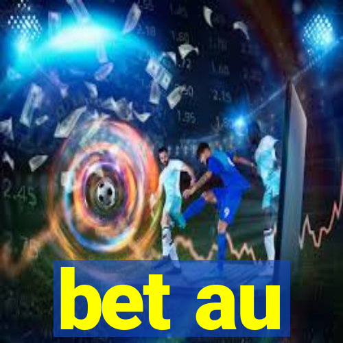 bet au