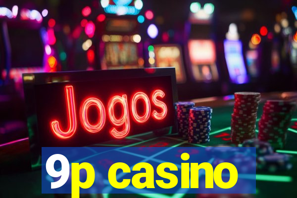 9p casino