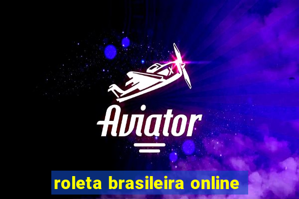 roleta brasileira online