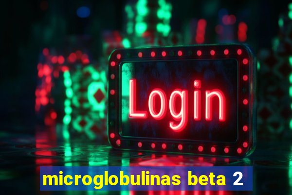 microglobulinas beta 2