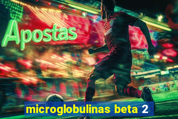 microglobulinas beta 2