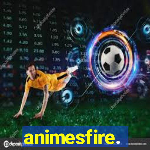 animesfire.