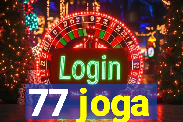 77 joga