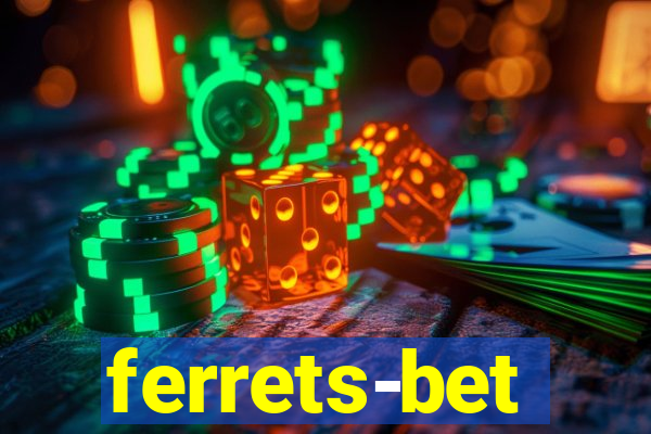 ferrets-bet