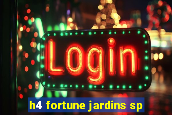 h4 fortune jardins sp