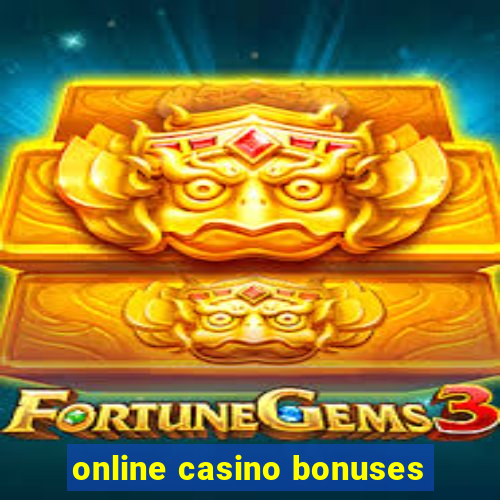 online casino bonuses