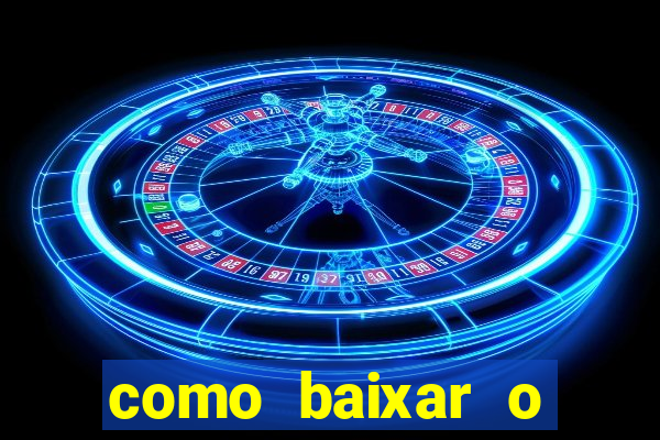 como baixar o aplicativo esporte bet