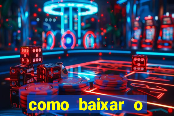 como baixar o aplicativo esporte bet