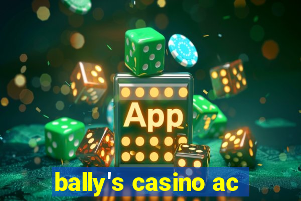 bally's casino ac