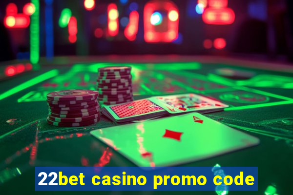 22bet casino promo code