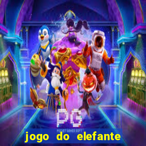 jogo do elefante que ganha dinheiro