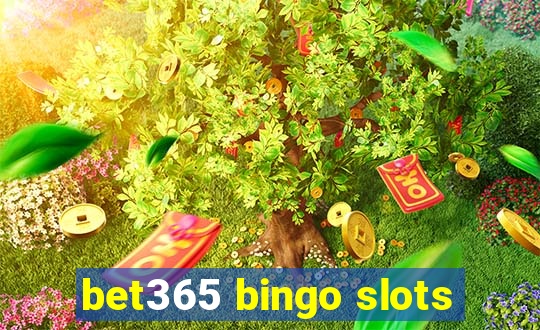 bet365 bingo slots