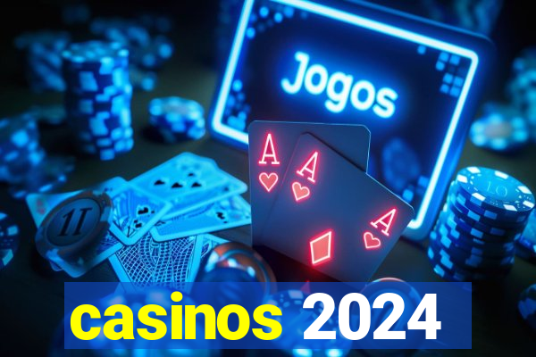 casinos 2024