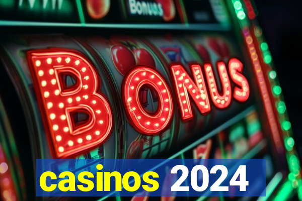 casinos 2024