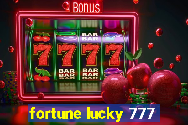 fortune lucky 777