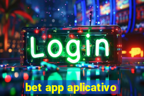 bet app aplicativo