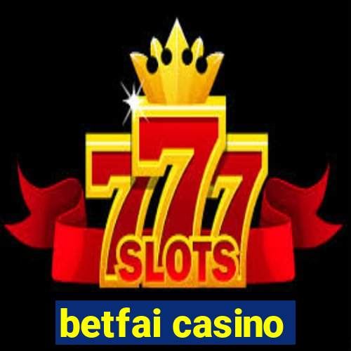 betfai casino