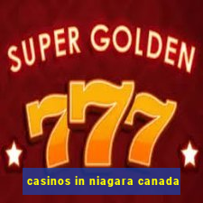 casinos in niagara canada