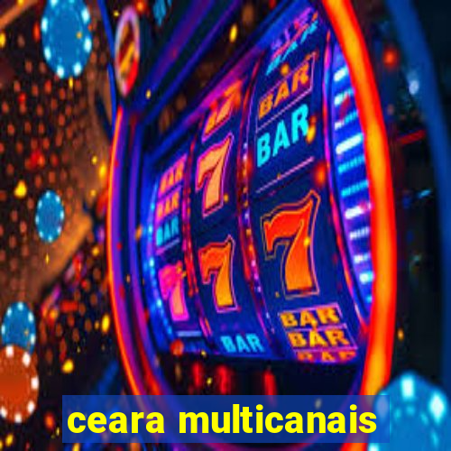 ceara multicanais