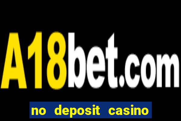 no deposit casino bonus codes