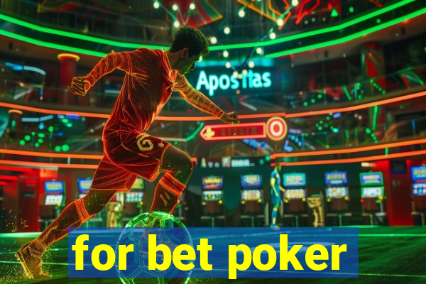 for bet poker