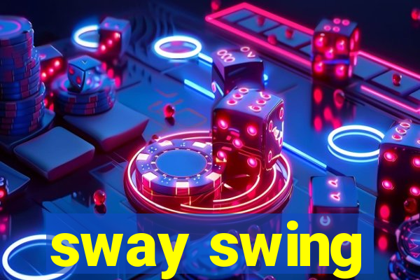 sway swing