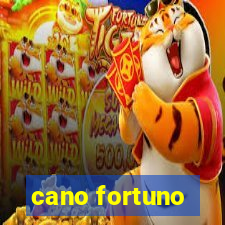 cano fortuno