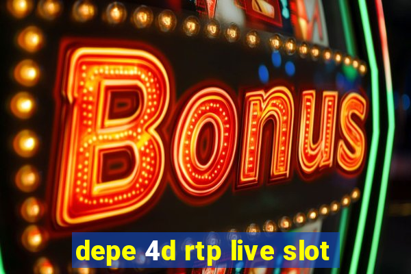 depe 4d rtp live slot