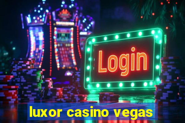 luxor casino vegas