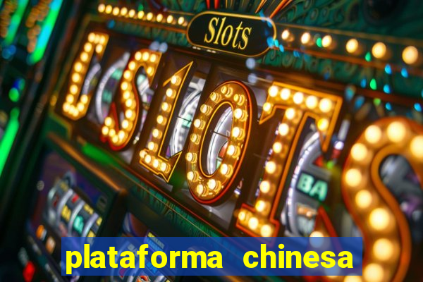 plataforma chinesa do tigrinho