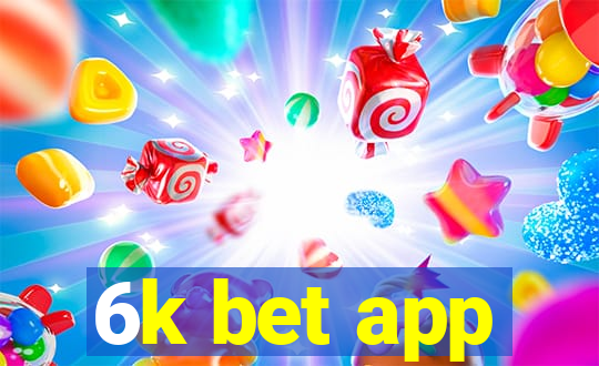 6k bet app