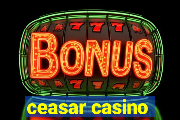 ceasar casino