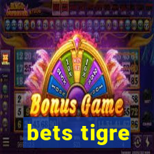 bets tigre