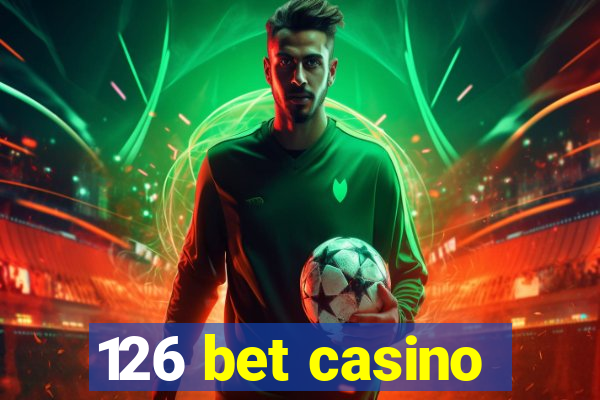 126 bet casino