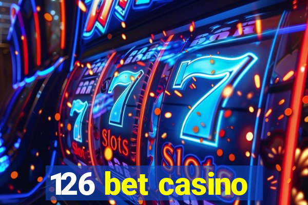 126 bet casino