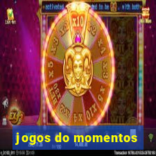 jogos do momentos