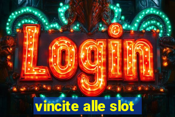 vincite alle slot