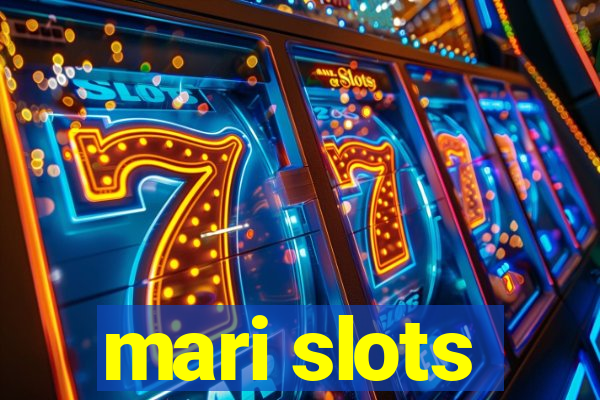 mari slots