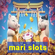 mari slots