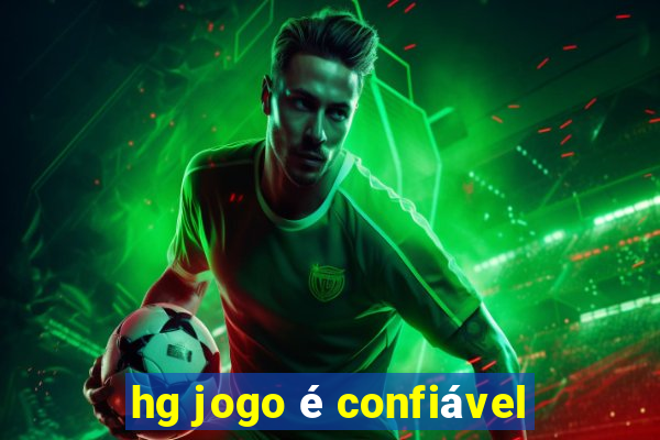 hg jogo é confiável