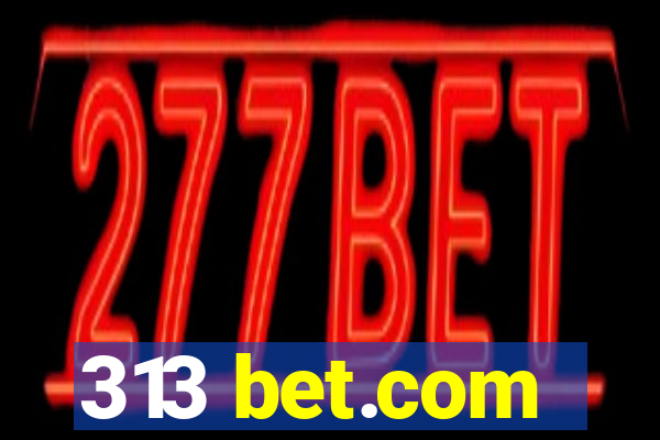 313 bet.com