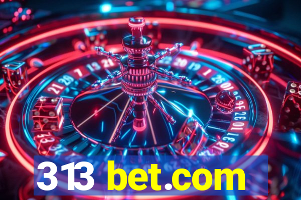 313 bet.com