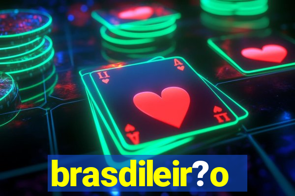 brasdileir?o